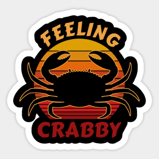 Feeling Crabby, Don't Bother Me I'm Crabby Sticker